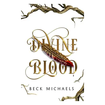 "Divine Blood (GOTM Limited Edition #1)" - "" ("Michaels Beck")