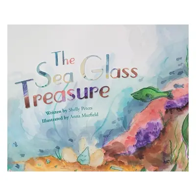 "The Sea Glass Treasure" - "" ("Peters Shelly")