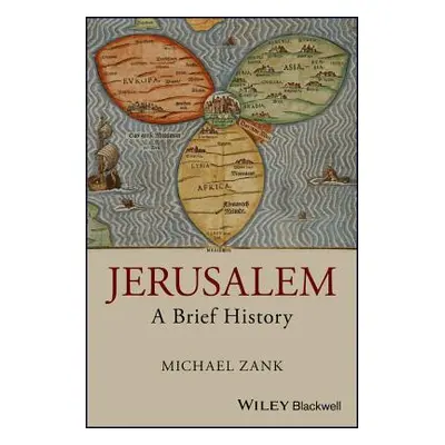 "Jerusalem: A Brief History" - "" ("Zank Michael")