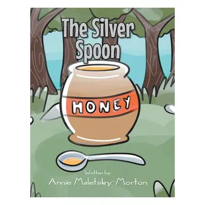 "The Silver Spoon" - "" ("Maletsky-Morton Annie")