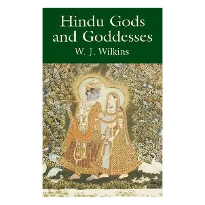 "Hindu Gods and Goddesses" - "" ("Wilkins W. J.")