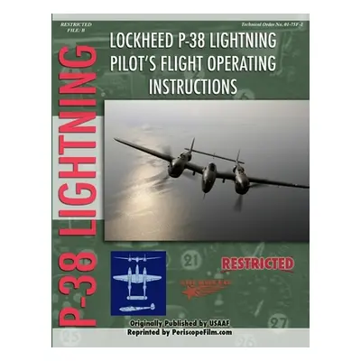 "Lockheed P-38 Lightning Pilot's Flight Manual" - "" ("Film Com Periscope")