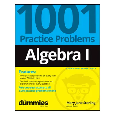 "Algebra I: 1001 Practice Problems for Dummies (+ Free Online Practice)" - "" ("Sterling Mary Ja