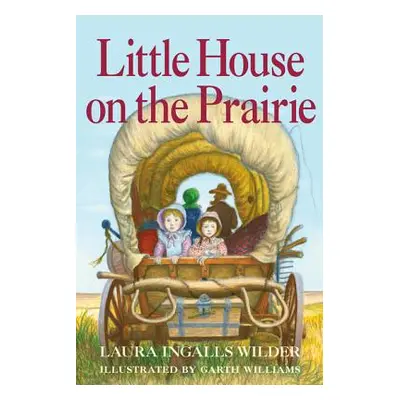 "Little House on the Prairie: Full Color Edition" - "" ("Wilder Laura Ingalls")