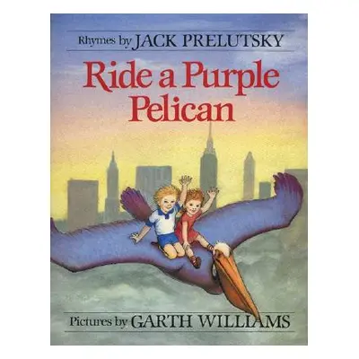 "Ride a Purple Pelican" - "" ("Prelutsky Jack")