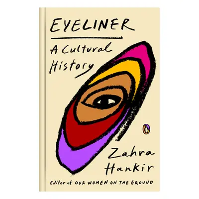 "Eyeliner: A Cultural History" - "" ("Hankir Zahra")