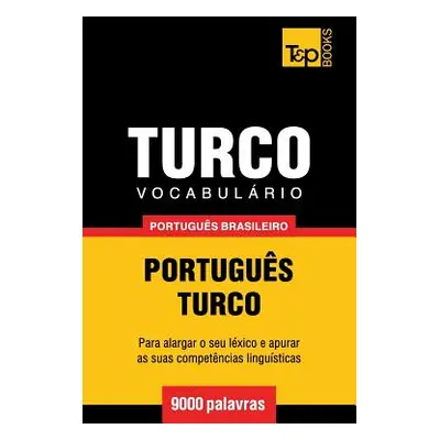 "Vocabulrio Portugus Brasileiro-Turco - 9000 palavras" - "" ("Taranov Andrey")