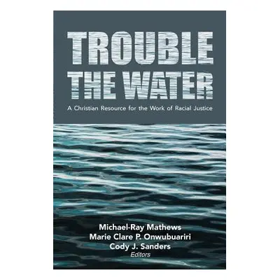 "Trouble the Water" - "" ("Mathews Michael-Ray")