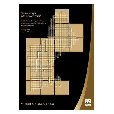 "Social Traps and Social Trust: Institutional Transformations in an American City Following a Na