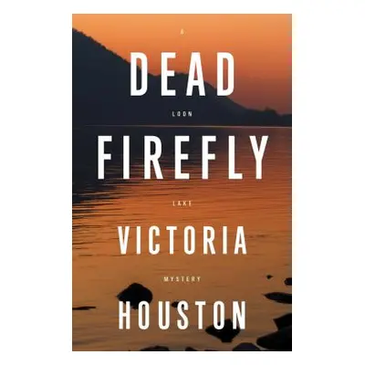 "Dead Firefly, 18" - "" ("Houston Victoria")