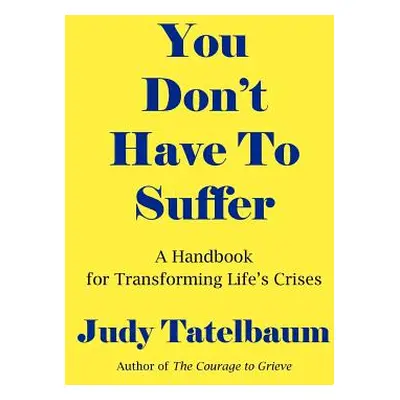 "You Don't Have To Suffer" - "" ("Tatelbaum Judy")