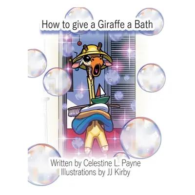 "How to Give a Giraffe a Bath" - "" ("Payne Celestine L.")