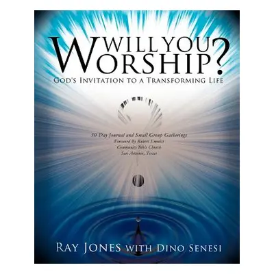 "Will You Worship?" - "" ("Jones Ray")