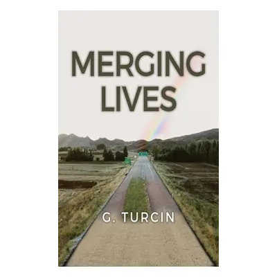 "Merging Lives" - "" ("Turcin G.")