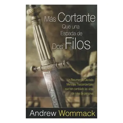 "Mas Cortante Que una Espada de Dos Filos" - "" ("Wommack Andrew")