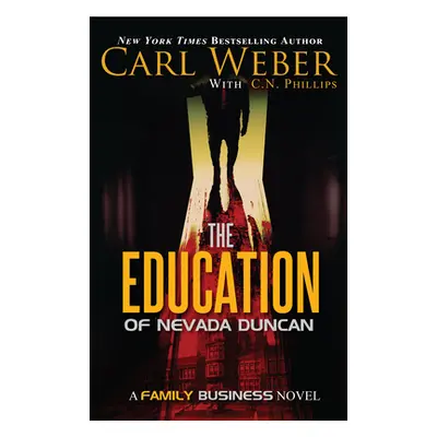 "The Education of Nevada Duncan" - "" ("Weber Carl")