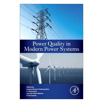 "Power Quality in Modern Power Systems" - "" ("Padmanaban Sanjeevikumar")