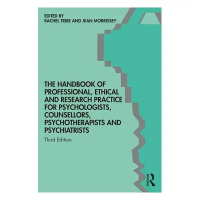 "The Handbook of Professional Ethical and Research Practice for Psychologists, Counsellors, Psyc