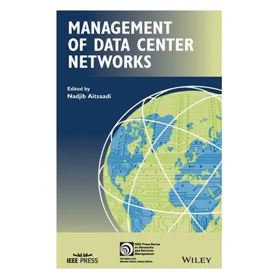 "Management of Data Center Networks" - "" ("Aitsaadi Nadjib")