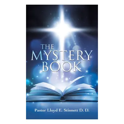 "The Mystery Book" - "" ("Stinnett D. D. Pastor Lloyd E.")