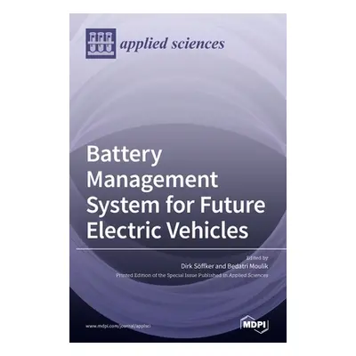 "Battery Management System for Future Electric Vehicles" - "" ("Sffker Dirk")