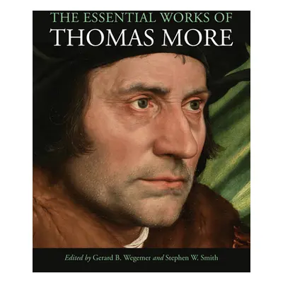 "The Essential Works of Thomas More" - "" ("More Thomas")