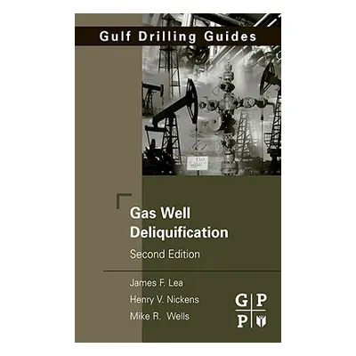 "Gas Well Deliquification" - "" ("Lea James F.")