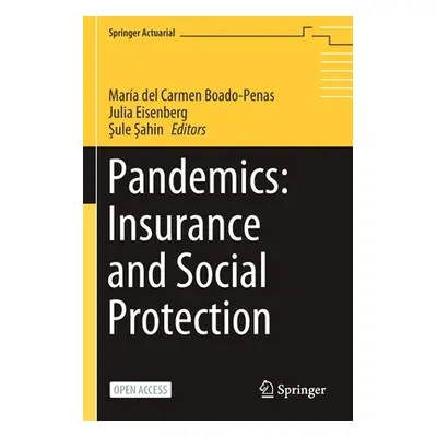 "Pandemics: Insurance and Social Protection" - "" ("Boado-Penas Mara del Carmen")