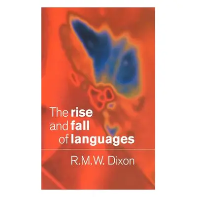 "The Rise and Fall of Languages" - "" ("Dixon R. M. W.")