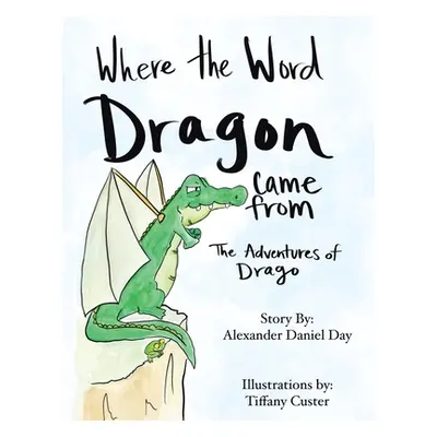 "The Adventures of Drago" - "" ("Day Alexander Daniel")