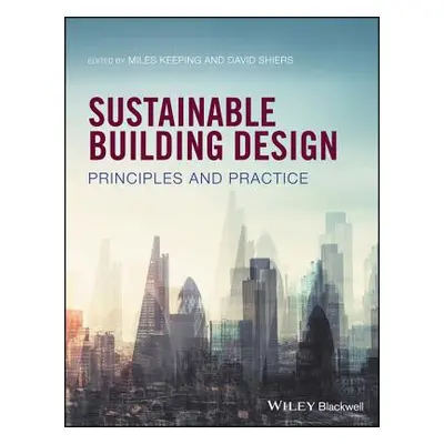 "Sustainable Building Design: Principles and Practice" - "" ("Keeping Miles")