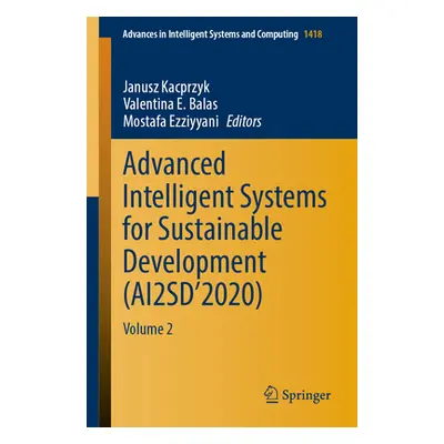 "Advanced Intelligent Systems for Sustainable Development (Ai2sd'2020)" - "" ("Kacprzyk Janusz")