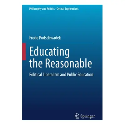 "Educating the Reasonable: Political Liberalism and Public Education" - "" ("Podschwadek Frodo")