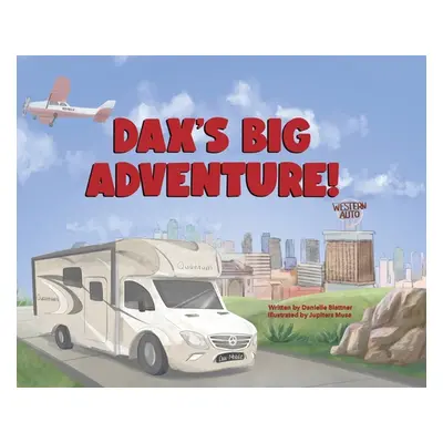 "Dax's Big Adventure!" - "" ("Blattner Danielle")