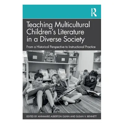 "Teaching Multicultural Children's Literature in a Diverse Society: From a Historical Perspectiv