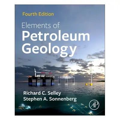 "Elements of Petroleum Geology" - "" ("Selley Richard C.")