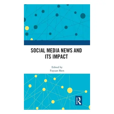 "Social Media News and Its Impact" - "" ("Shen Fuyuan")