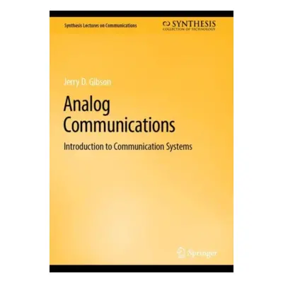 "Analog Communications: Introduction to Communication Systems" - "" ("Gibson Jerry D.")