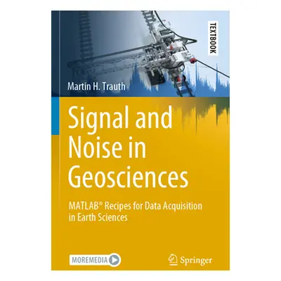 "Signal and Noise in Geosciences: Matlab(r) Recipes for Data Acquisition in Earth Sciences" - ""