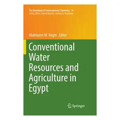 "Conventional Water Resources and Agriculture in Egypt" - "" ("Negm Abdelazim M.")