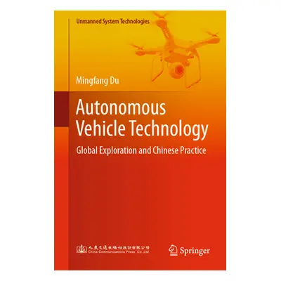 "Autonomous Vehicle Technology: Global Exploration and Chinese Practice" - "" ("Du Mingfang")