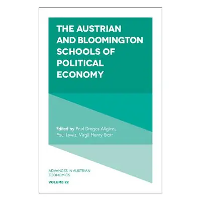 "The Austrian and Bloomington Schools of Political Economy" - "" ("Aligica Paul Dragos")