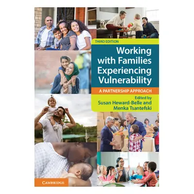 "Working with Families Experiencing Vulnerability: A Partnership Approach" - "" ("Heward-Belle S