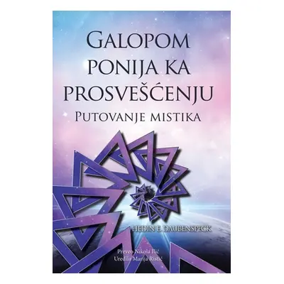 "Galopom Ponija Ka Prosveenju: Putovanje Mistika" - "" ("Daubenspeck Hedin E.")