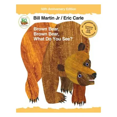 "Brown Bear, Brown Bear, What Do You See? [With Audio CD]" - "" ("Martin Bill")