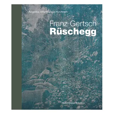 "Franz Gertsch - Rschegg: Landmarks of Swiss Art" - "" ("Affentranger-Kirchrath Angelika")