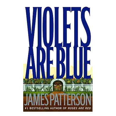 "Violets Are Blue" - "" ("Patterson James")