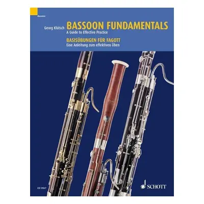 "Bassoon Fundamentals / Basisubungen Fur Fagott: A Guide to Effective Practice / Eine Anleitung 