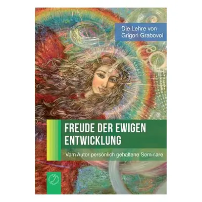 "Freude der ewigen Entwicklung" - "" ("Grabovoi Grigori")