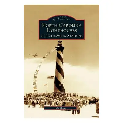 "North Carolina Lighthouses and Lifesaving Stations" - "" ("Hairr John")